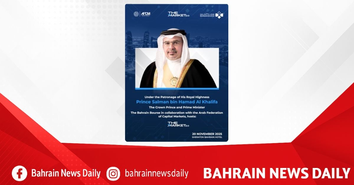 Under patronage of HRH Crown Prince and Prime Minister, Bahrain Bourse to host The Market 2.0 conference on digital transformation in capital markets image