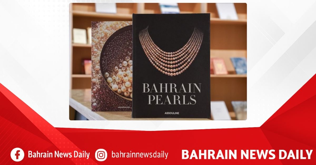 In collaboration with BACA, Assouline Publishing releases Bahrain Pearls Treasures from the Land of the Two Seas