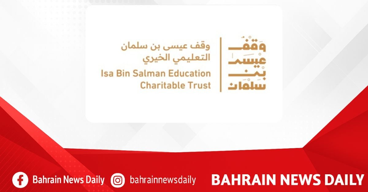 Isa bin Salman Educational Charitable Trust opens applications for bachelor’s scholarship programmes for 2026 – 2027 academic year